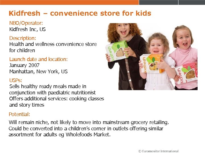Kidfresh – convenience store for kids NBO/Operator: Kidfresh Inc, US Description: Health and wellness
