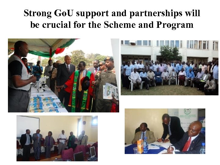 Strong Go. U support and partnerships will be crucial for the Scheme and Program