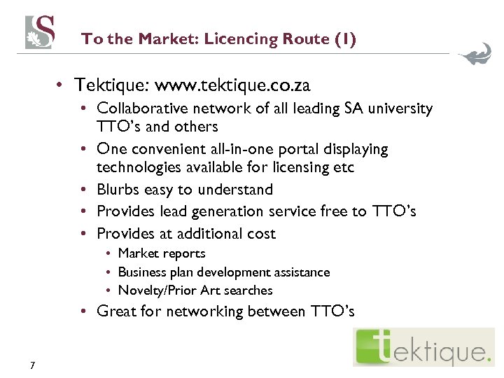 To the Market: Licencing Route (1) • Tektique: www. tektique. co. za • Collaborative
