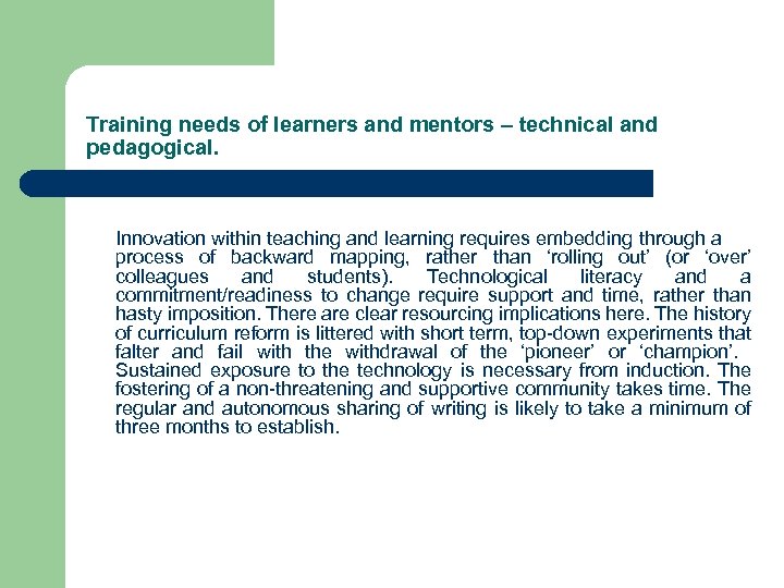 Training needs of learners and mentors – technical and pedagogical. Innovation within teaching and