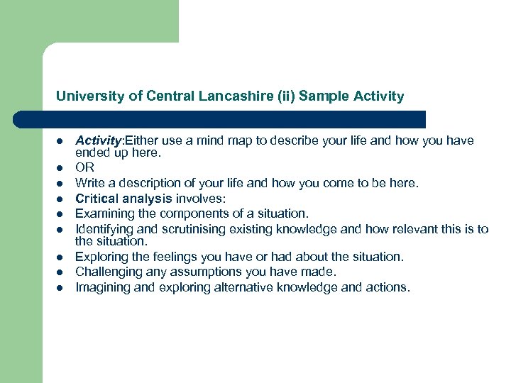 University of Central Lancashire (ii) Sample Activity l l l l l Activity: Either