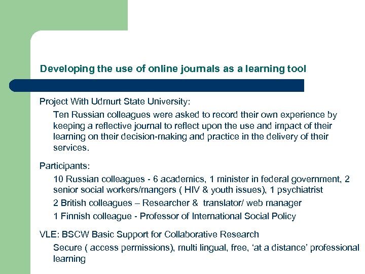 Developing the use of online journals as a learning tool Project With Udmurt State