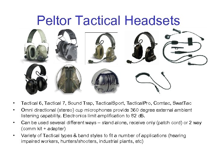 Peltor Tactical Headsets • • Tactical 6, Tactical 7, Sound Trap, Tactical. Sport, Tactical.