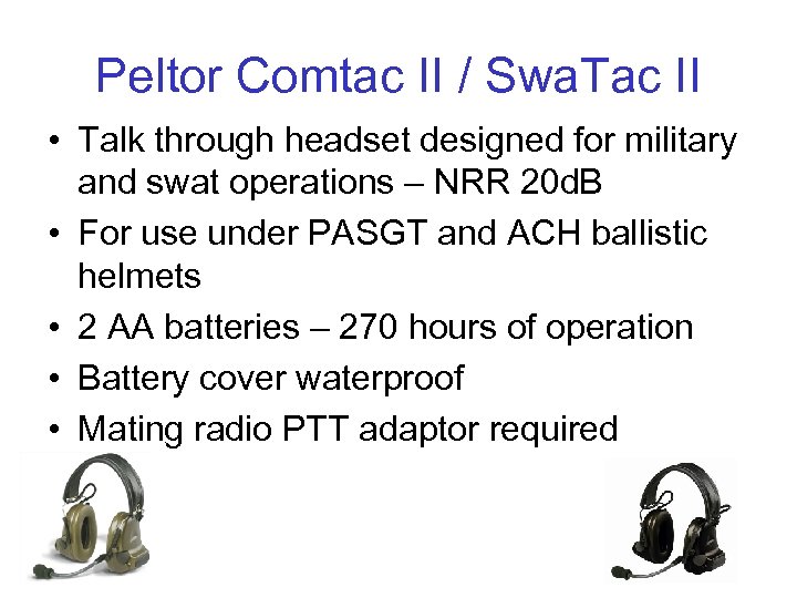 Peltor Comtac II / Swa. Tac II • Talk through headset designed for military