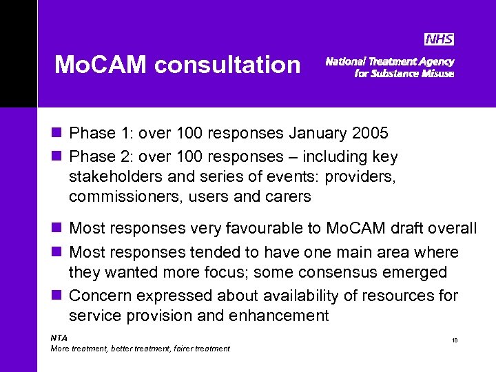 Mo. CAM consultation n Phase 1: over 100 responses January 2005 n Phase 2: