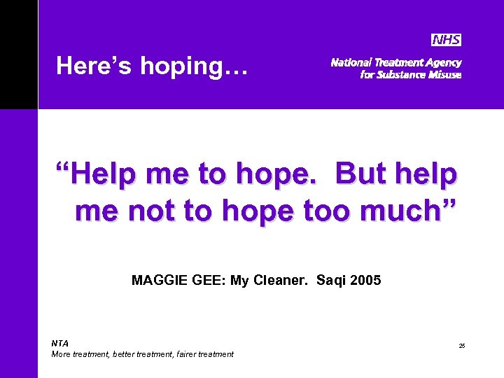 Here’s hoping… “Help me to hope. But help me not to hope too much”