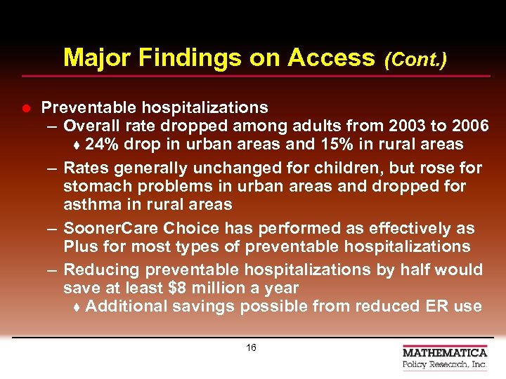 Major Findings on Access (Cont. ) l Preventable hospitalizations – Overall rate dropped among