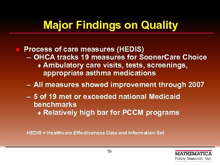 Major Findings on Quality l Process of care measures (HEDIS) – OHCA tracks 19