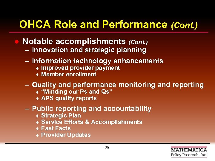 OHCA Role and Performance (Cont. ) l Notable accomplishments (Cont. ) – Innovation and