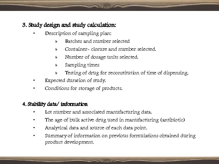 3. Study design and study calculation: • • • Description of sampling plan: »