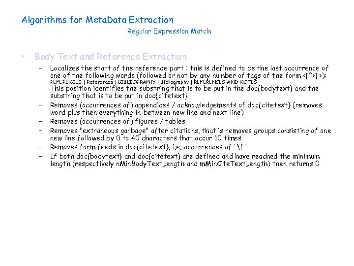 Algorithms for Meta. Data Extraction Regular Expression Match • Body Text and Reference Extraction