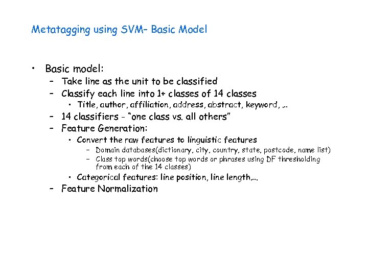 Metatagging using SVM– Basic Model • Basic model: – Take line as the unit