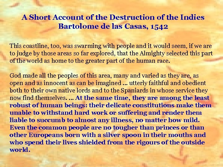 A Short Account of the Destruction of the Indies Bartolome de las Casas, 1542