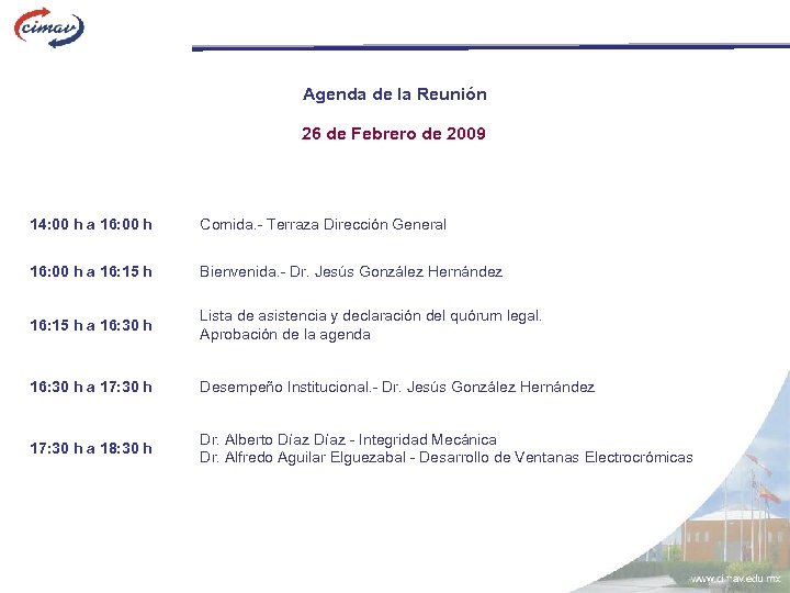 Agenda de la Reunión 26 de Febrero de 2009 14: 00 h a 16: