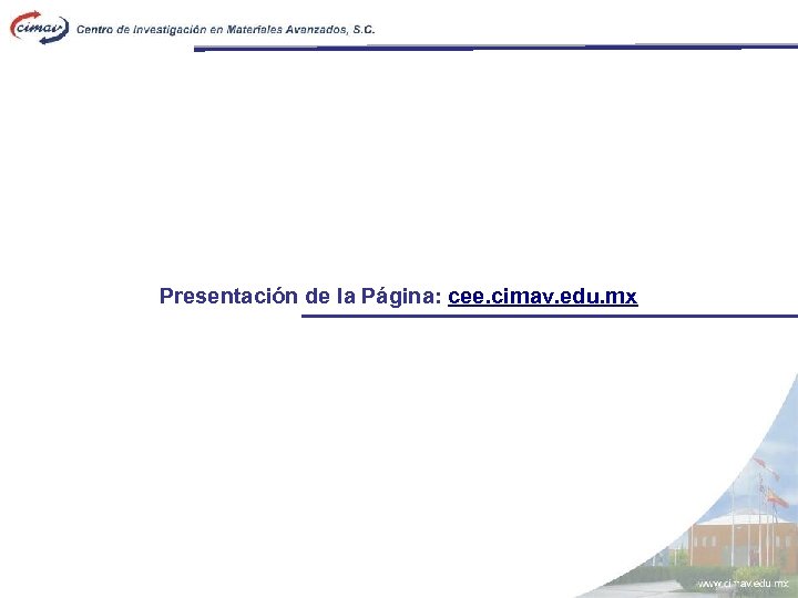Presentación de la Página: cee. cimav. edu. mx 
