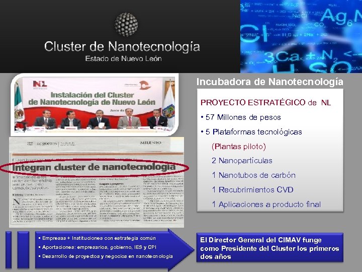 Incubadora de Nanotecnología PROYECTO ESTRATÉGICO de NL • 57 Millones de pesos • 5