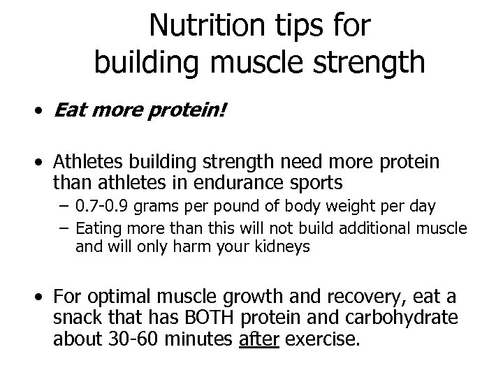 Nutrition tips for building muscle strength • Eat more protein! • Athletes building strength