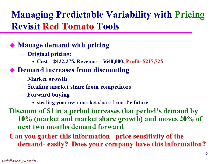 Managing Predictable Variability with Pricing Revisit Red Tomato Tools u Manage demand with pricing