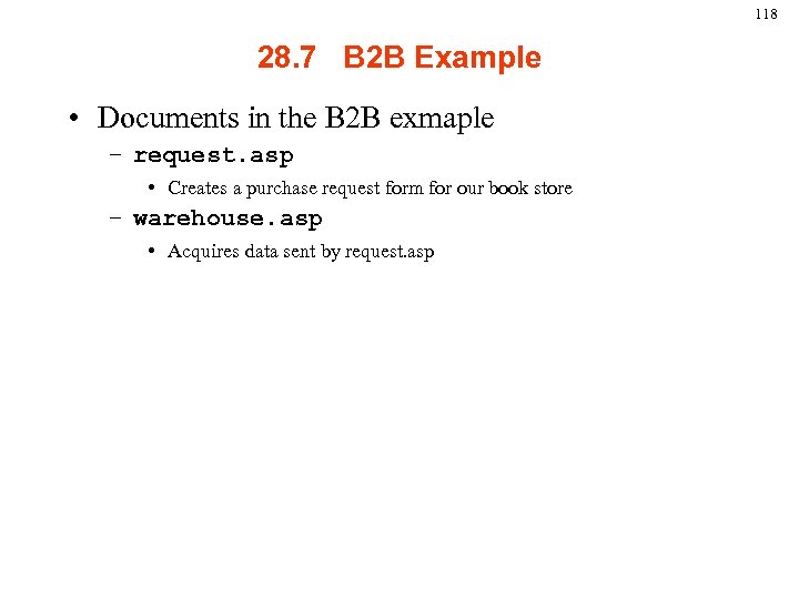 118 28. 7 B 2 B Example • Documents in the B 2 B