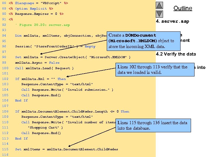 88 <% @Language = "VBScript" %> Outline 89 <% Option Explicit %> 90 <%
