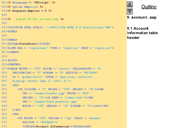 441 <% @Language = "VBScript" %> 442 <% Option Explicit %> 443 <% Response.