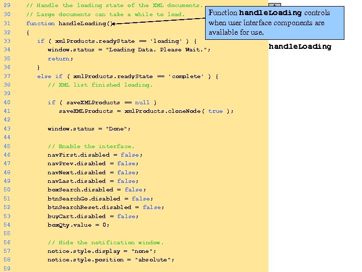 29 30 // Handle the loading state of the XML documents. // Large documents