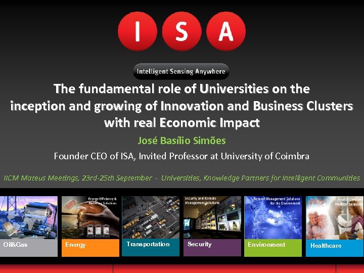 The fundamental role of Universities on the inception and growing of Innovation and Business