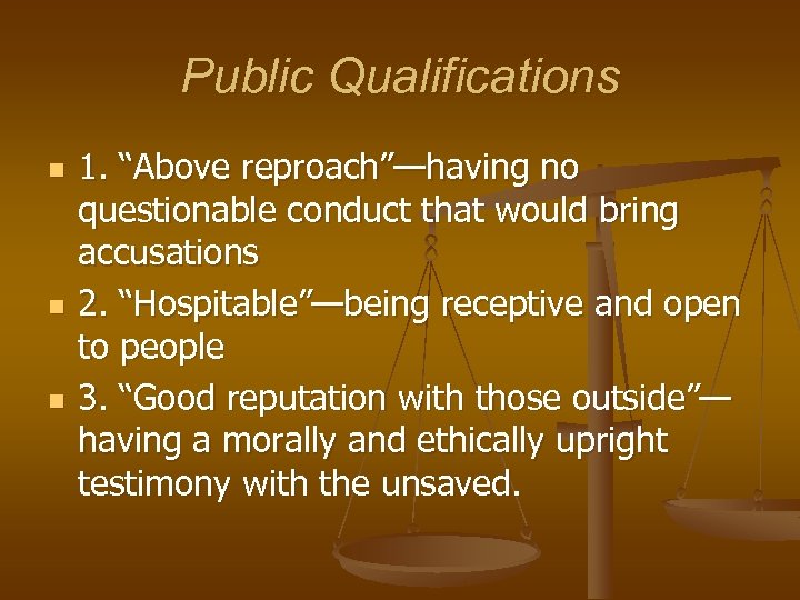 Public Qualifications n n n 1. “Above reproach”—having no questionable conduct that would bring