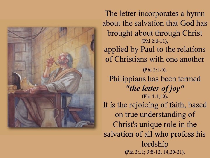 The letter incorporates a hymn about the salvation that God has brought about through