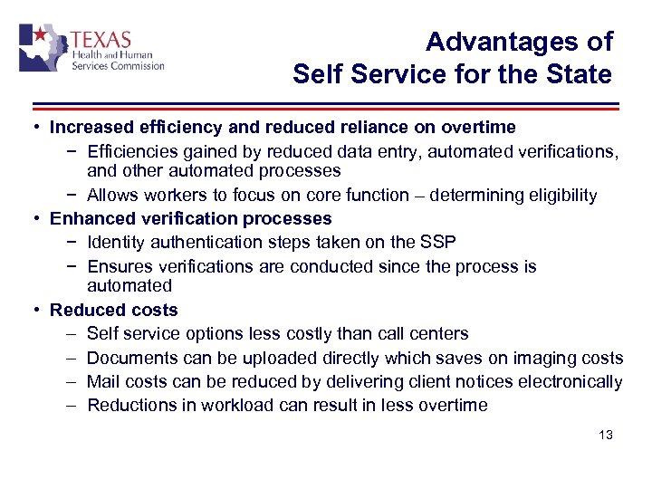 Advantages of Self Service for the State • Increased efficiency and reduced reliance on