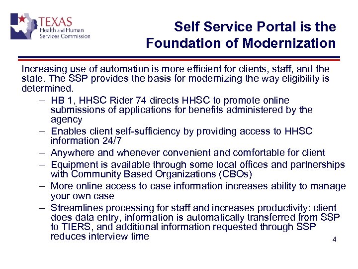 Self Service Portal is the Foundation of Modernization Increasing use of automation is more