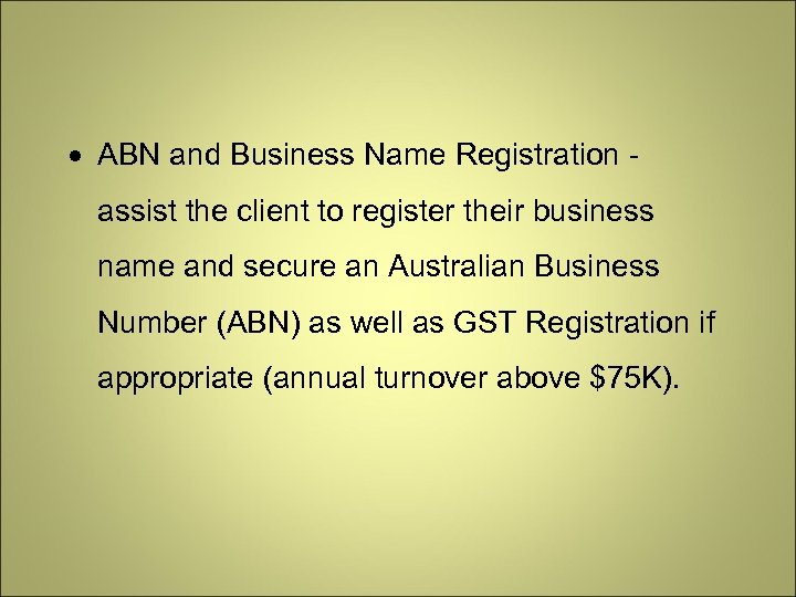  ABN and Business Name Registration assist the client to register their business name