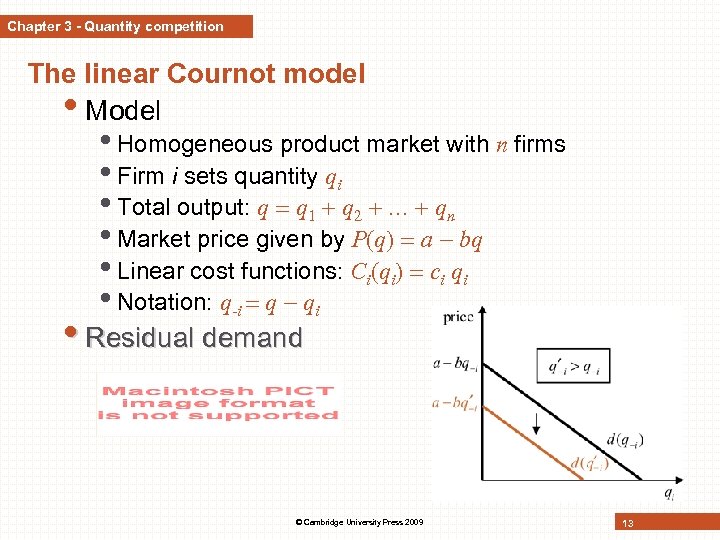 Chapter 3 - Quantity competition The linear Cournot model • Model • Homogeneous product