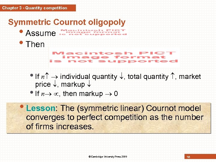 Chapter 3 - Quantity competition Symmetric Cournot oligopoly • Assume • Then • If