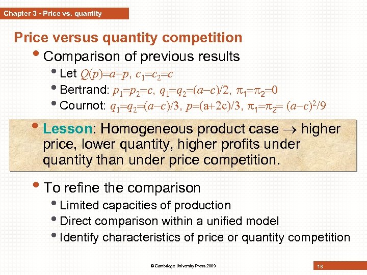Chapter 3 - Price vs. quantity Price versus quantity competition • Comparison of previous
