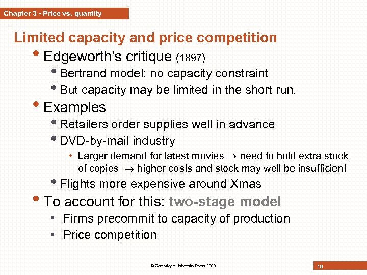 Chapter 3 - Price vs. quantity Limited capacity and price competition • Edgeworth’s critique