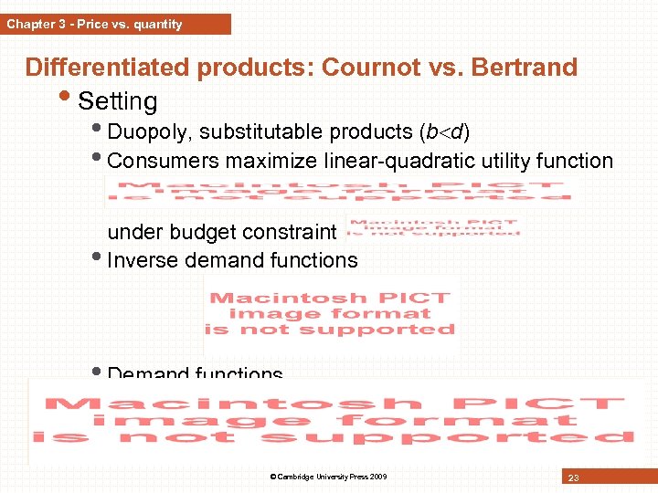 Chapter 3 - Price vs. quantity Differentiated products: Cournot vs. Bertrand • Setting •