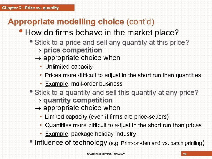 Chapter 3 - Price vs. quantity Appropriate modelling choice (cont’d) • How do firms