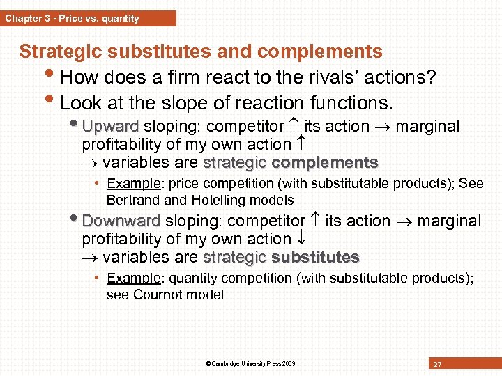 Chapter 3 - Price vs. quantity Strategic substitutes and complements • How does a