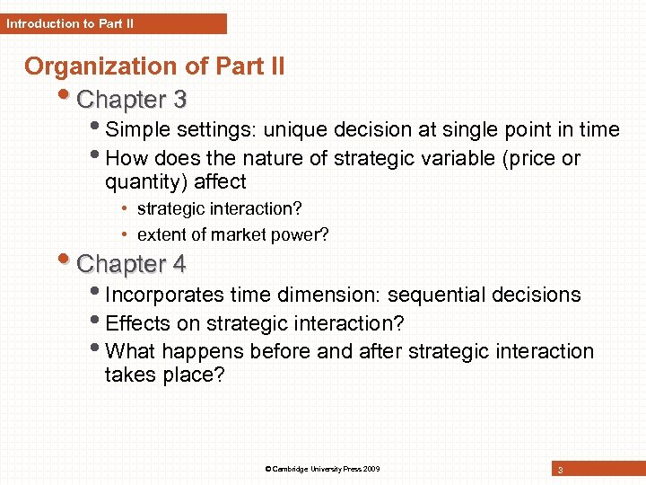 Introduction to Part II Organization of Part II • Chapter 3 • Simple settings: