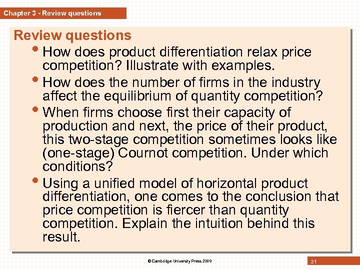 Chapter 3 - Review questions • How does product differentiation relax price competition? Illustrate