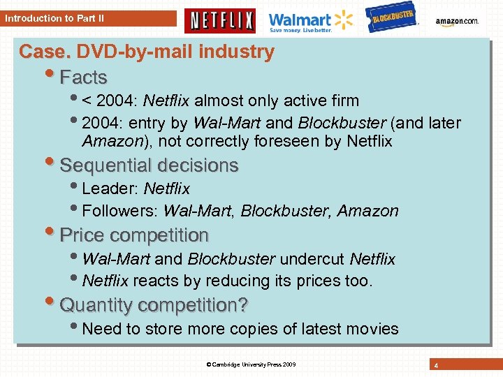Introduction to Part II Case. DVD-by-mail industry • Facts • < 2004: Netflix almost