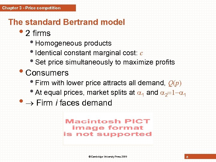 Chapter 3 - Price competition The standard Bertrand model • 2 firms • Homogeneous
