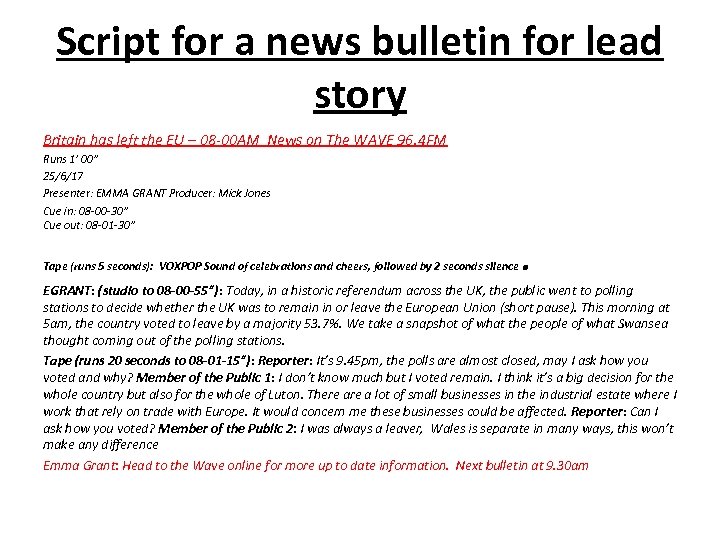 Script for a news bulletin for lead story Britain has left the EU –