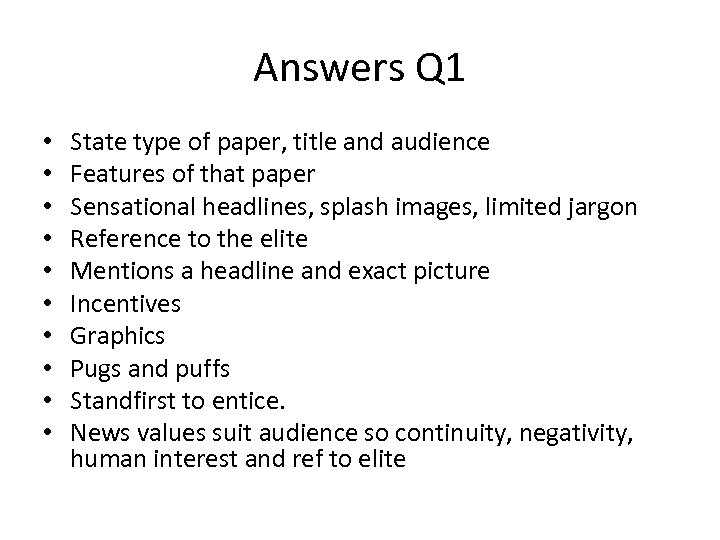 Answers Q 1 • • • State type of paper, title and audience Features