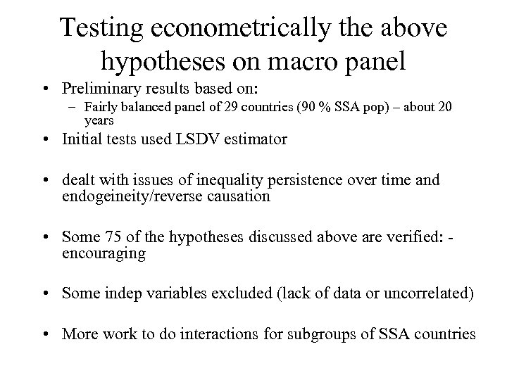 Testing econometrically the above hypotheses on macro panel • Preliminary results based on: –