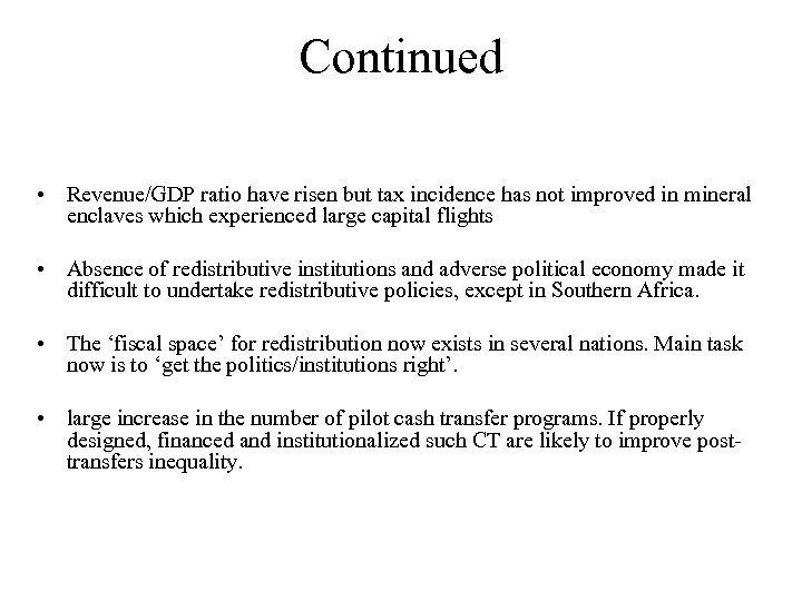 Continued • Revenue/GDP ratio have risen but tax incidence has not improved in mineral