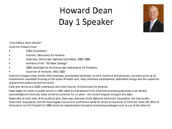 Howard Dean Day 1 Speaker “Less Politics, More Results” Governor Howard Dean • CNBC