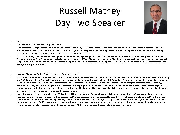 Russell Matney Day Two Speaker • • • Bio Russell Matney, PMI Southwest Virginia