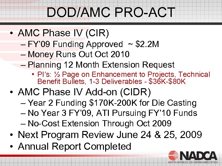 DOD/AMC PRO-ACT • AMC Phase IV (CIR) – FY’ 09 Funding Approved ~ $2.